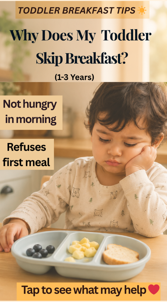 Why Does My Toddler Skip Breakfast? (1–3 Years) Toddler sitting at breakfast table looking uninterested in food with text overlay “Why Does My Toddler Skip Breakfast? (1–3 Years)” and toddler breakfast tips.