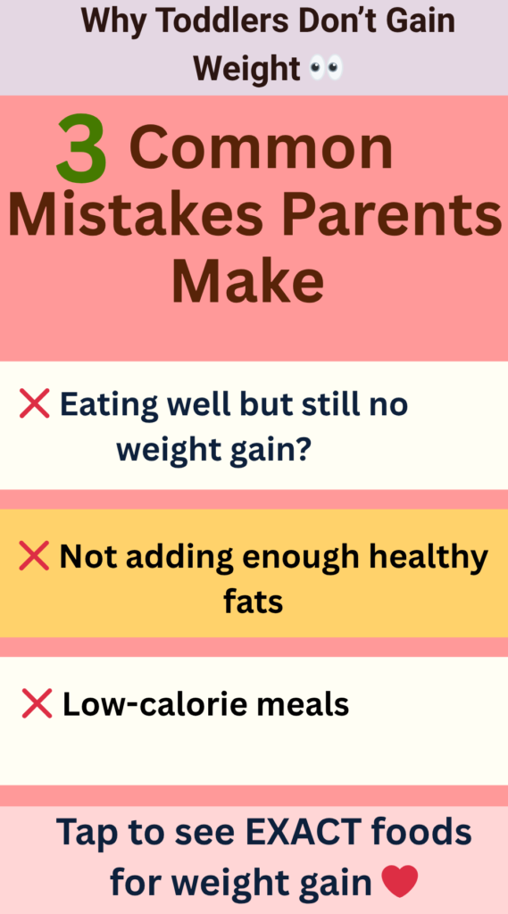 Why Toddler Is Not Gaining Weight (3 Hidden Reasons + Easy Fixes) Toddler not gaining weight reasons and high calorie food tips for healthy weight gain (1–3 years)