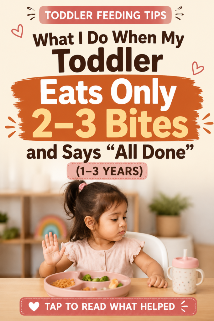 What I Do When My Toddler Eats Only 2–3 Bites and Says "All Done" (1–3 Years) Toddler sitting at the table after eating only a few bites, with text overlay about what to do when a toddler says "all done" after eating very little.