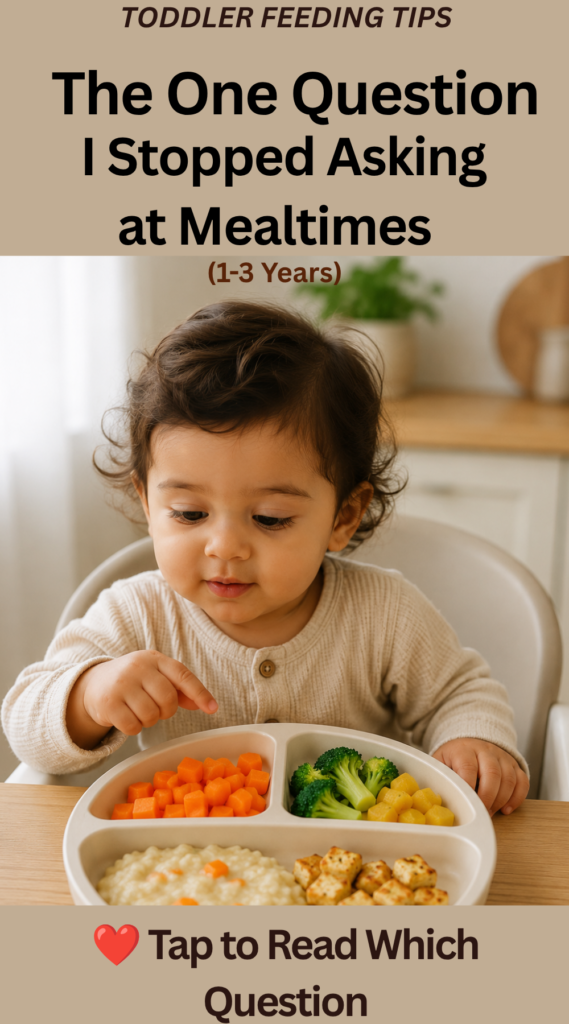 The One Question I Stopped Asking at Mealtimes (1–3 Years) Toddler sitting calmly at the table with a healthy meal, illustrating how creating a relaxed, pressure-free mealtime can encourage healthy eating habits in young children.